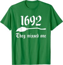Salem Witch 1692 They Missed One Massachusetts Halloween T-Shirt