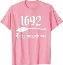 Salem Witch 1692 They Missed One Massachusetts Halloween T-Shirt