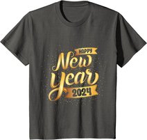 Happy New Year 2024 New Years Eve For Women Men Boys T-Shirt