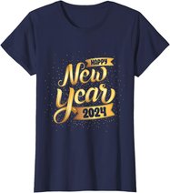 Happy New Year 2024 New Years Eve For Women Men Boys T-Shirt