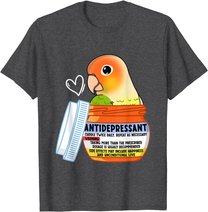 Cute Antidepressant Parrot I Green Cheek Pineapple Conure T-Shirt
