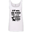 Be Kind To Every Kind 100 Ringspun Cotton Tank Top