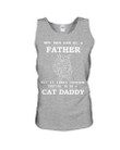 Cat Daddy Custom Design Perfect Gift For Cat Lover Unisex Tank Top