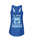 My Broom Broke So Now I Ride A Horse Limited Classic T- Shirt Ladies Flowy Tank