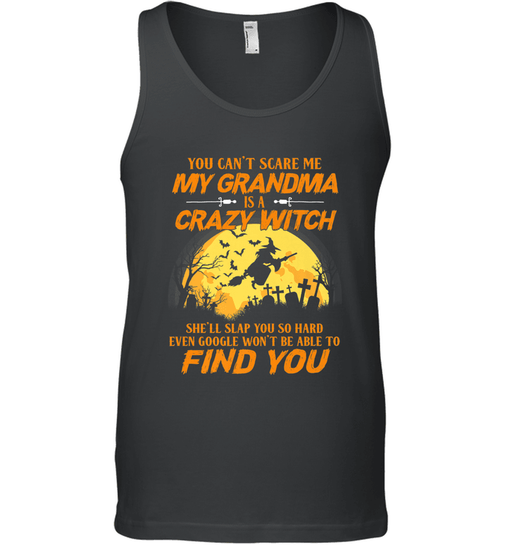 You Can’T Scare Me My Grandma Is A Crazy Witch Men’S Tank Top