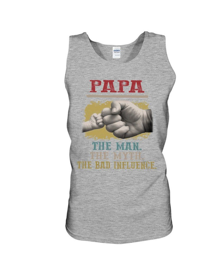 Birthday Gift For Papa The Man The Myth The Bad Influence Unisex Tank Top