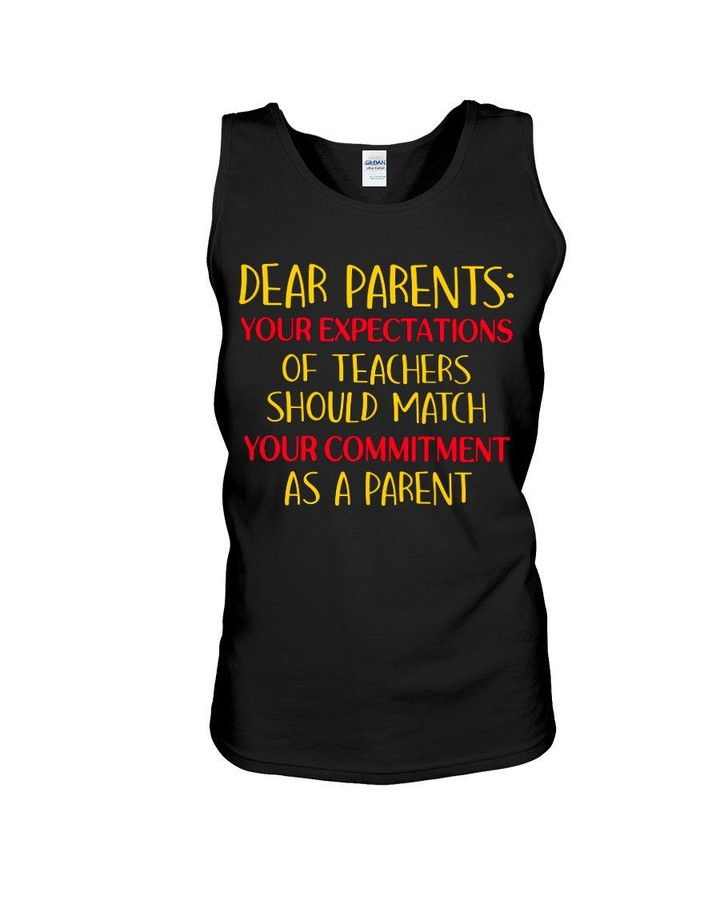 Your Expectations Of Teacher Should Match Your Commitment As A Parent Unisex Tank Top