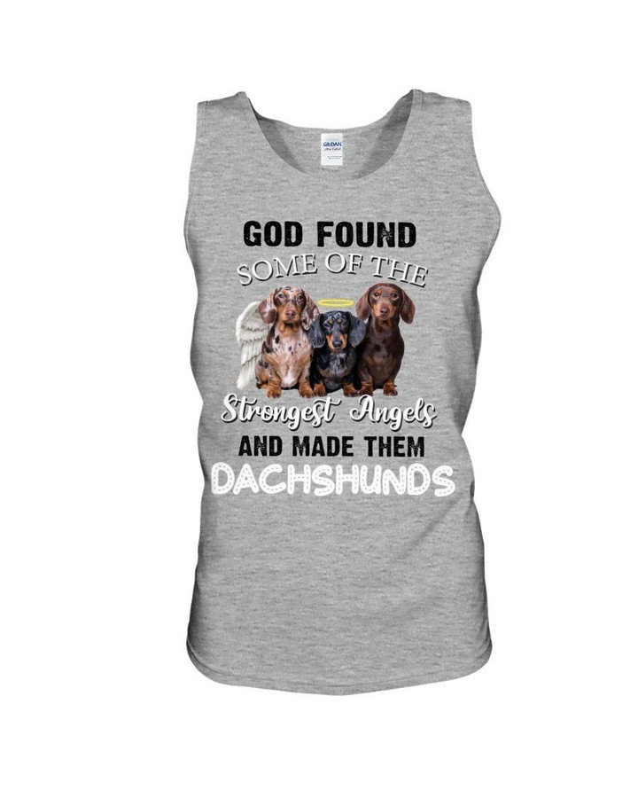 God Found Dachshunds Is The Strongest Angels - Unisex Tank Top - Youth Tee