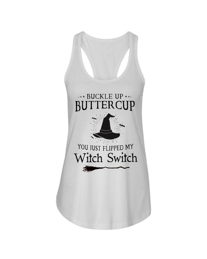 You Just Flipped My Witch Switch-Buckle Up - Ladies Flowy Tank - Ladies Tee