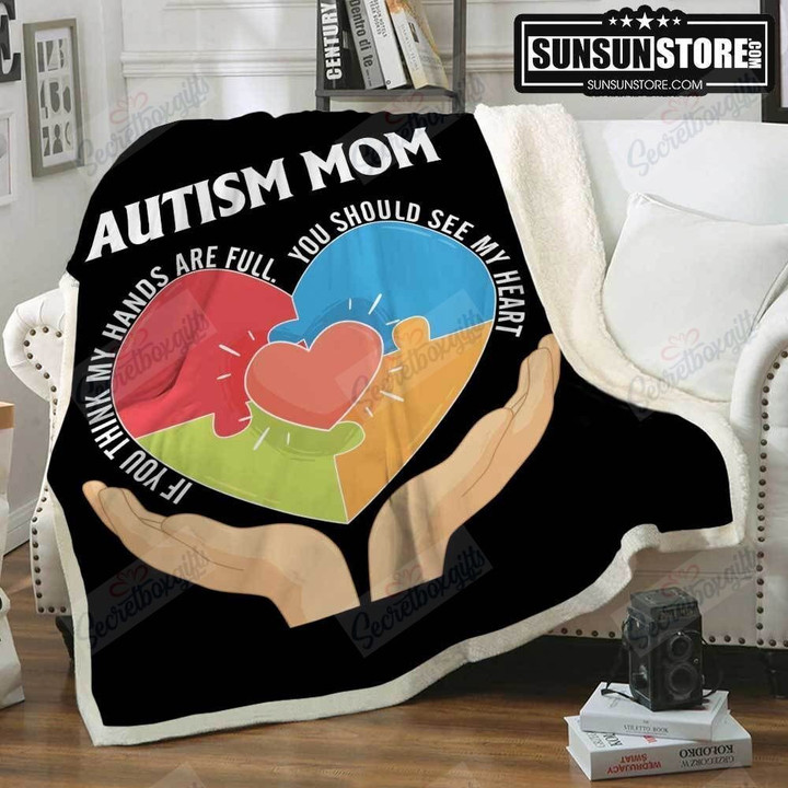 Autism Mom If You Think My Hands Are Full You Should See My Heart Gs-Cl-Dt0402 Fleece Blanket