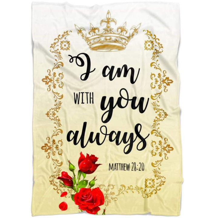I Am With You Always Fleece Blanket | Adult 60X80 Inch | Youth 45X60 Inch | Colorful | Bk2245