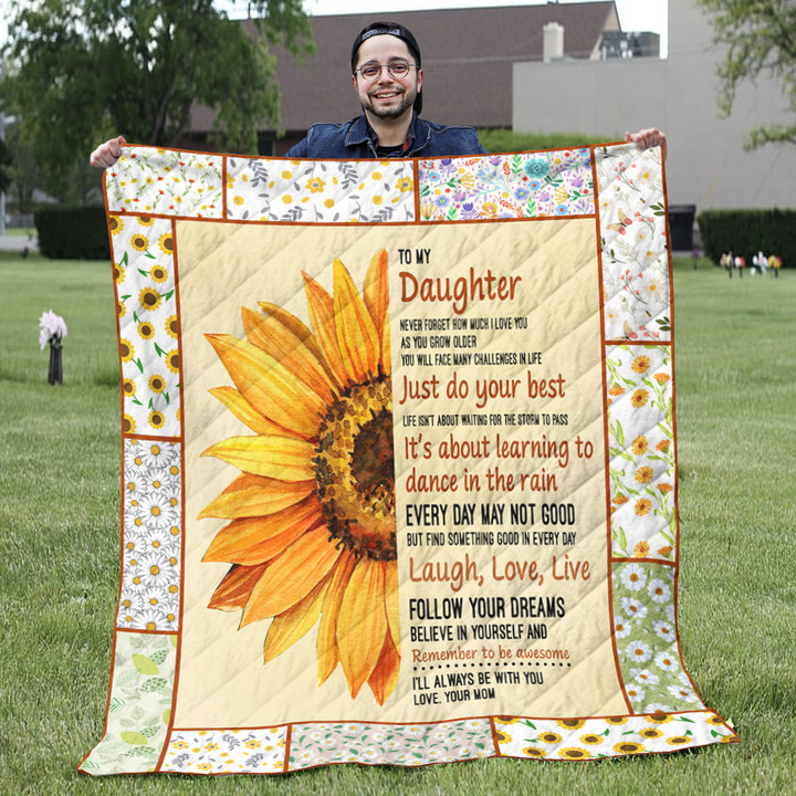 To My Daughter Sunflower Quilt Blanket - Follow Your Dreams Believe In Yourself - Daughter Present