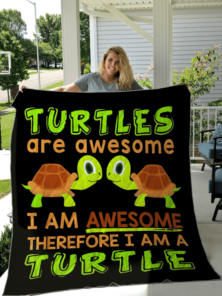 Turtles Are Awesome I Am Awesome Quilt