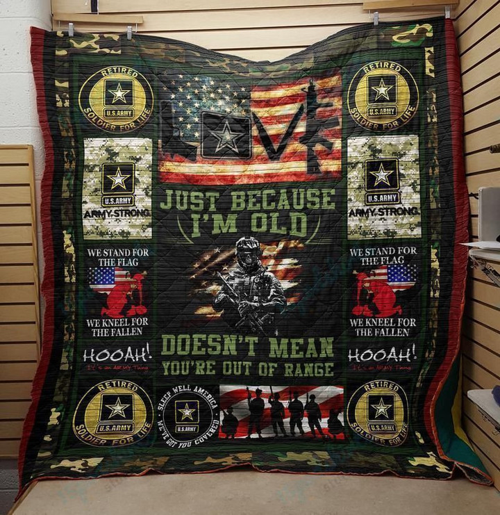 Bc Just Beause I Am Old Us Army Veteran Quilt