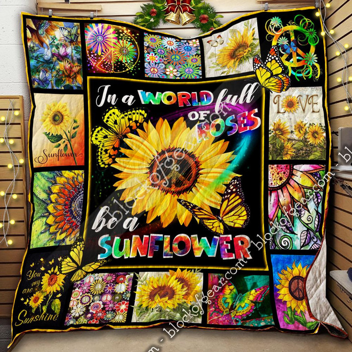 In A World Full Of Roses, Be A Sunflower – Hippie Quilt