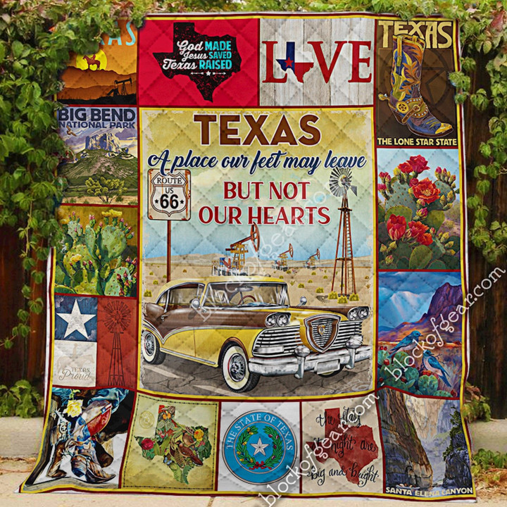 Texas, A Place Our Feet May Leave But Not Our Hearts Quilt Nh277