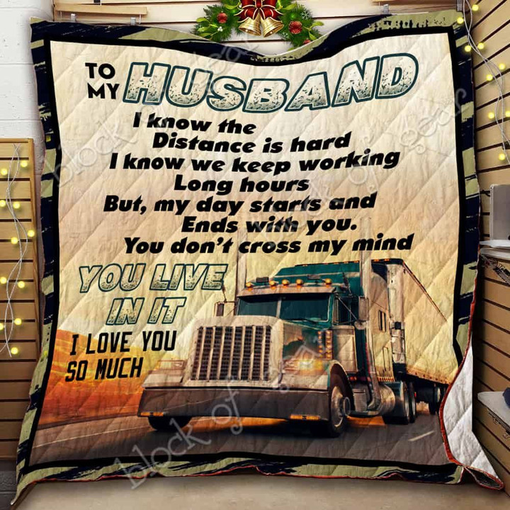 To My Husband, Truck Driver Quilt