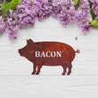 Bacon Laser Cut Metal Sign Home And Living Decor Wall Art Valentine Gift