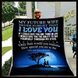 To My Future Wife Fleece Blanket - Quilt Blanket I Love You - Gift For Lonely Gentleman