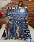 Wolf To My Mom I Know It's Not Easy Woman Fleece Blanket - Quilt
