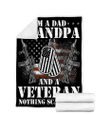 I'M A Dad Grandpa And A Veteran Nothing Scares Me Fleece Blanket