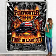 Firefighter Blanket - First In Last Out