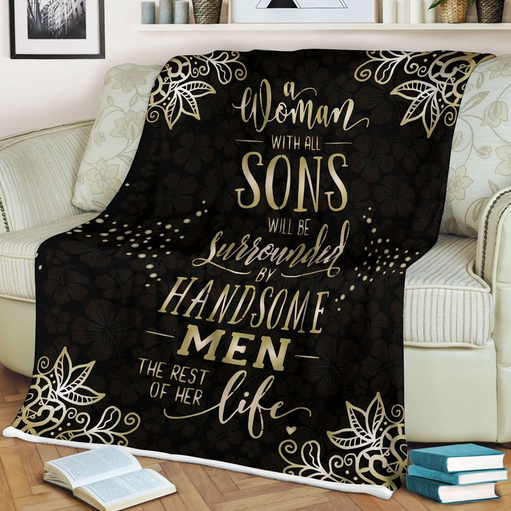 A Woman With All Sons Fleece Blanket - Quilt Blanket Gift For Mom | Family Blanket