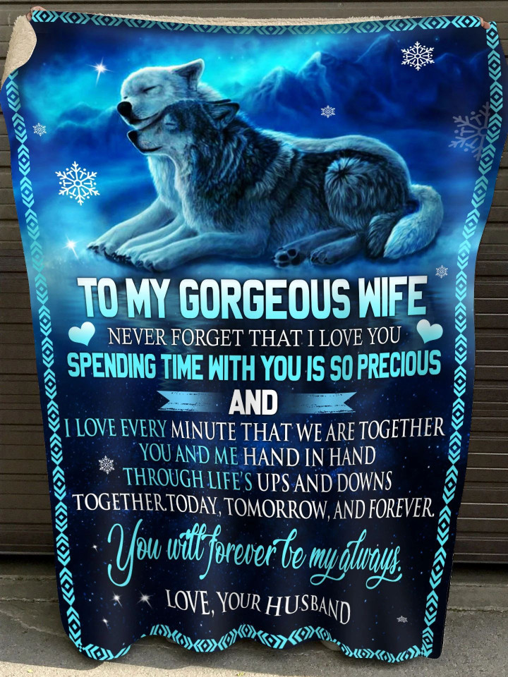 To My Wife You Will Forever Be My Always Fleece Blanket - Quilt Blanket, Gift From Husband To Wife, Home Decor Bedding Couch Sofa Soft And Comfy Cozy