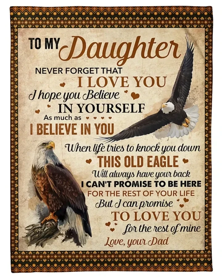 Never Forget That I Love You Eagle Dad To Daughter Fleece Blanket - Quilt Blanket | Gift For Daughter