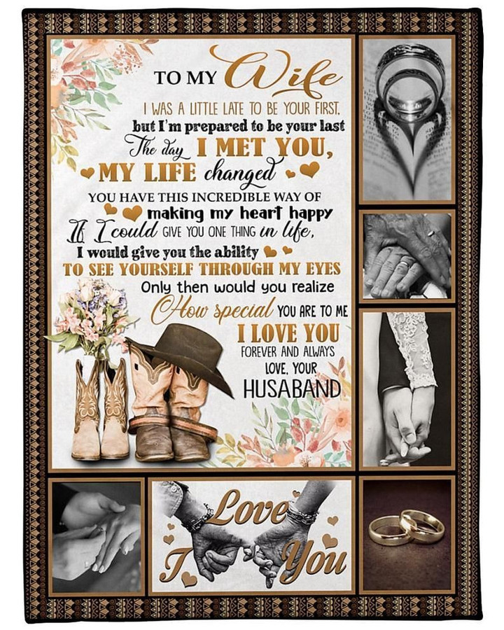 Personalized Blanket To My Wife I Was A Little Late Yo Be Your First, Wedding Anniversary Gift Fleece Blanket