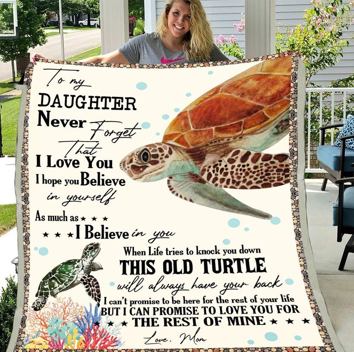 To My Daughter Never Forget That I Love You Sea Turtle Fleece Blanket