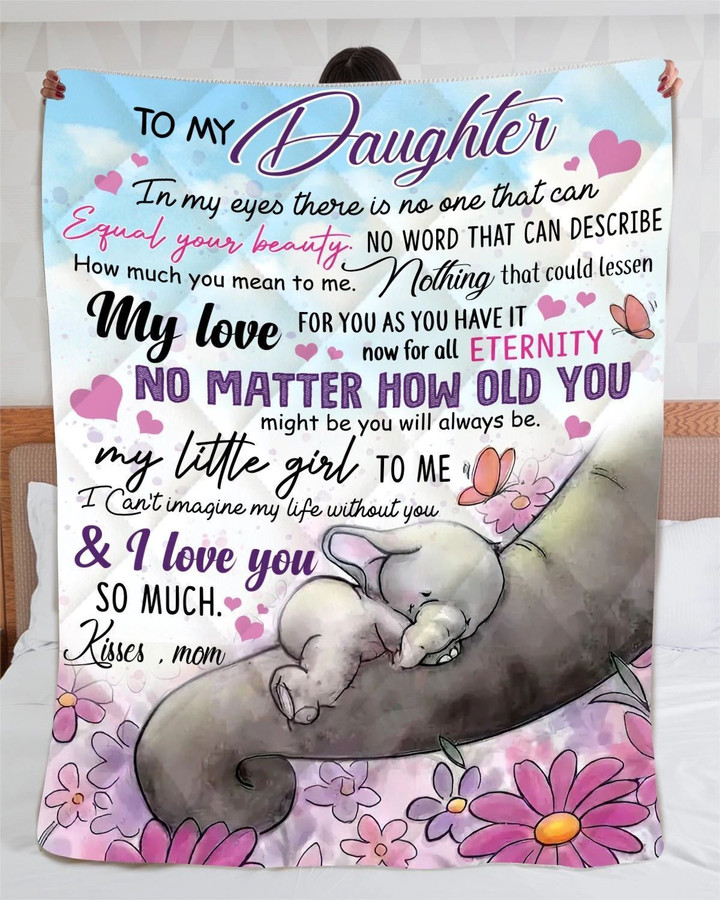 To My Daughter In My Eyes Quilt Blanket,