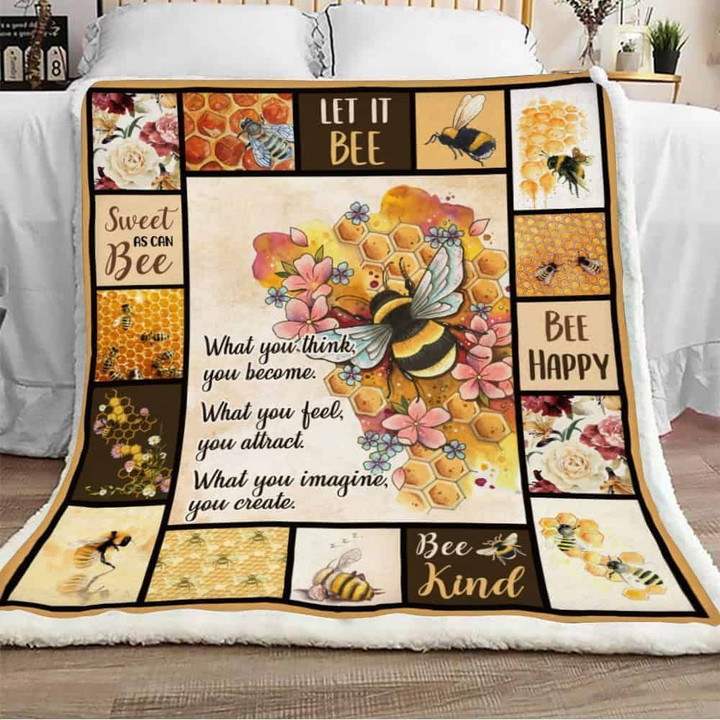 Let It Bee, What You Think You Become, What You Feel, You Attract Bee Sherpa Blanket