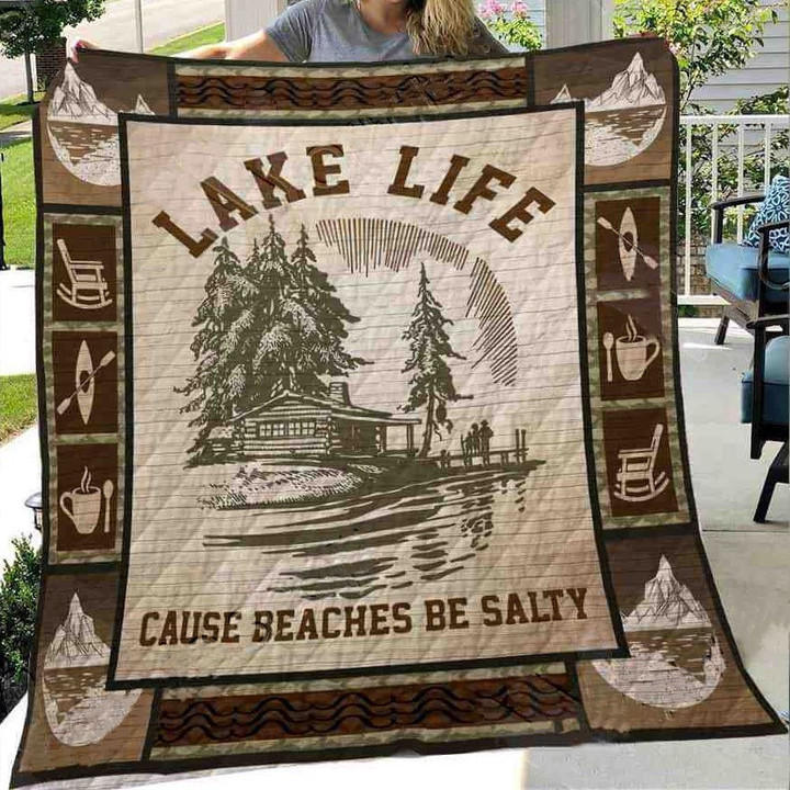 Lake Life Because Beaches Be Salty Quilt Blanket Great Customized Blanket Gifts For Birthday Christmas Thanksgiving