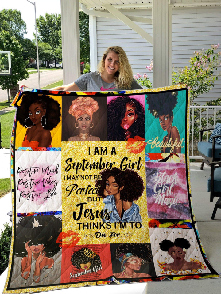 Black Quee September Girl I May Not Be Perfect But Jesus Quilt Blanket Great Customized Blanket Gifts For Birthday Christmas Thanksgiving