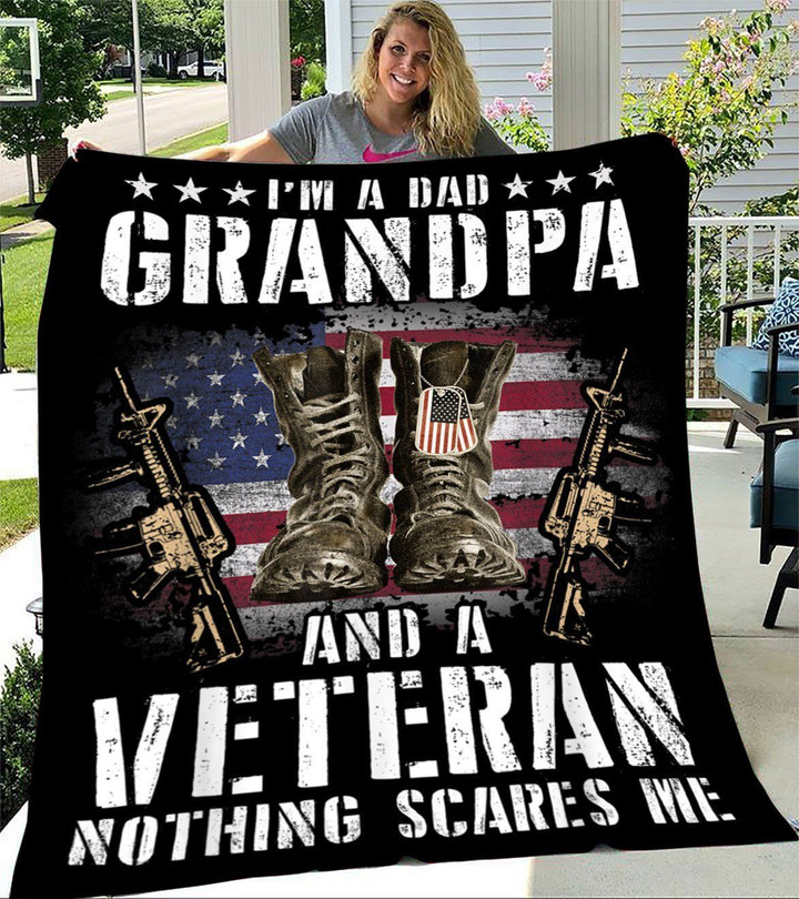 Custom Blanket I'M A Dad Grandpa And A Veteran Nothing Scares Me Fleece Blanket