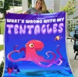 Funny Blanket, Octopus Blanket, Funny Gift Idea, What's Wrong With My Tentacles Fleece Blanket