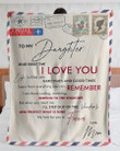 To My Daughter Never Forget That I Love You Life Is Filled With Hard Times Fleece Blanket
