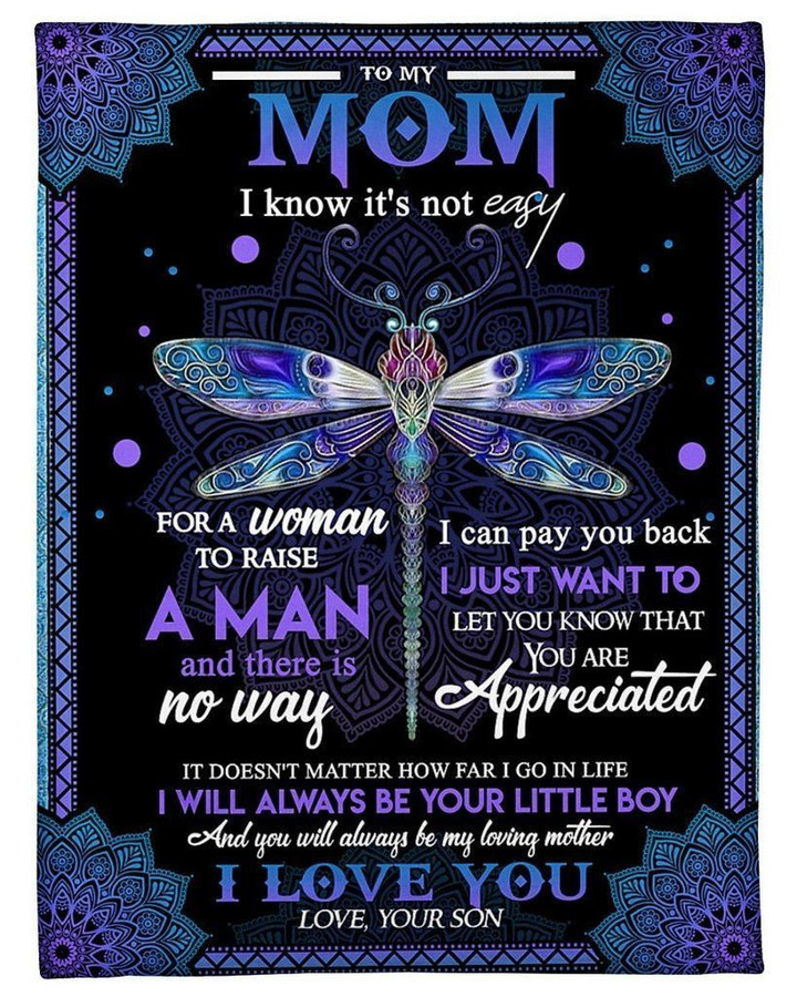 Dear Mom Blanket, Mother's Day Gift Ideas, To My Mom I Know It's Not Easy For A Woman Dragonfly Fleece Blanket