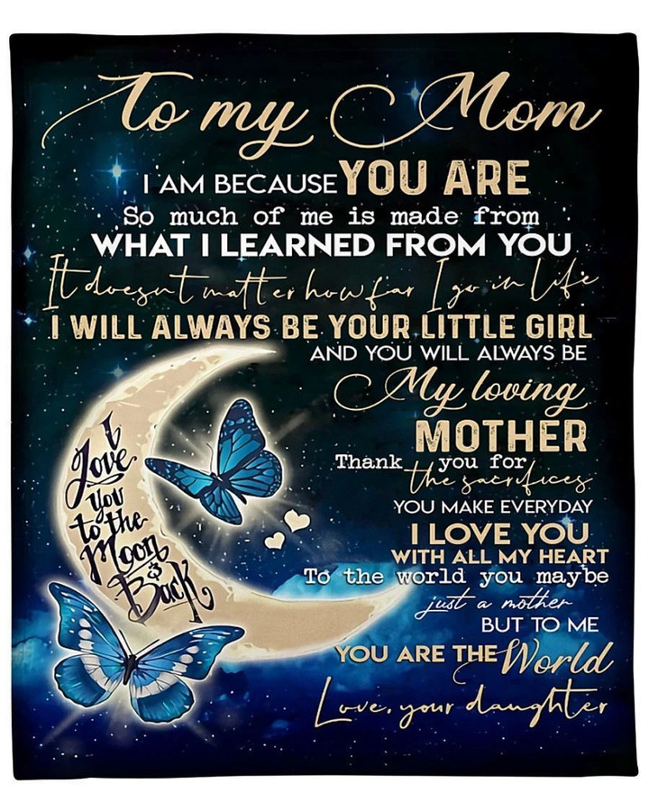 Mom Blanket, Mother's Day Gift For Mom, To My Mom - I Love You To The Moon And Back Butterfly Fleece Blanket