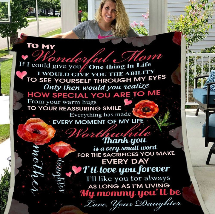 Mother's Day Gift For Mom, Mom Blanket, To My Wonderful Mom, If I Could Give You One Thing, Daughter And Mom Fleece Blanket