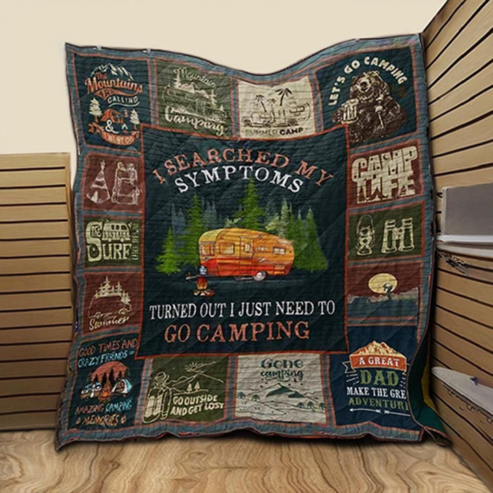 I Searched My Symptoms Turned Out I Just Need To Go Camping Quilt Blanket Great Customized Blanket Gifts For Birthday Christmas Thanksgiving