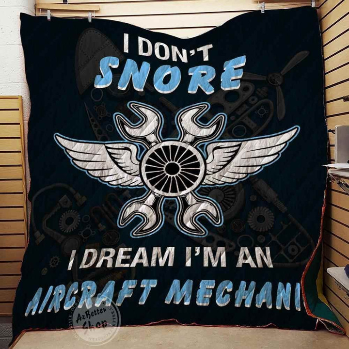 Aircarft Mechanic I Don T Snore I Dream I M Blanket Quilt