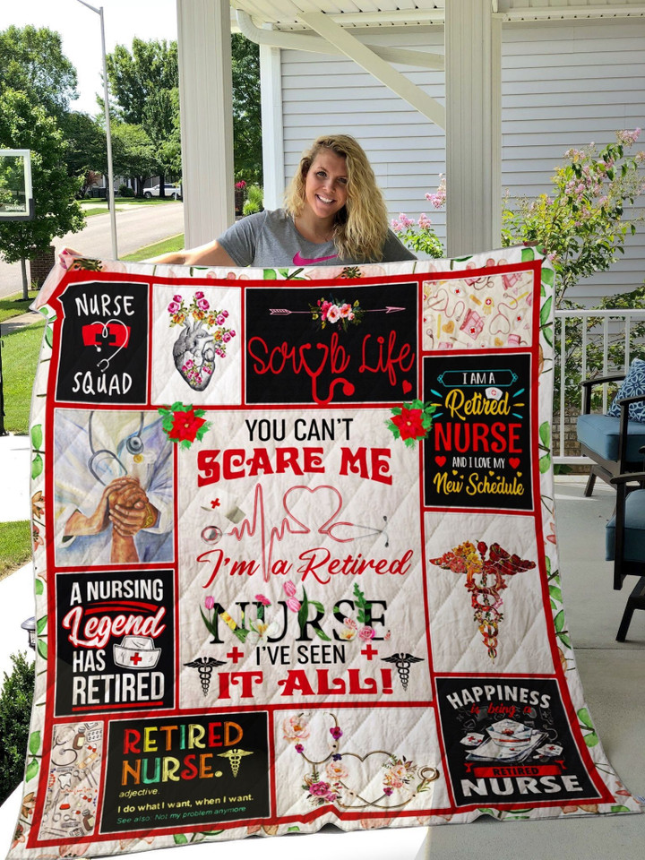 You Can'T Scare Me I'M A Retired Nurse I'Ve Seen It All Quilt Blanket Great Customized Blanket Gifts For Birthday Christmas Thanksgiving