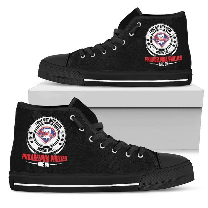 I Will Not Keep Calm Amazing Sporty Philadelphia Phillies MLB High Top Shoes