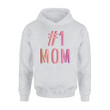 #1 Mom Best Mom Ever Worlds Best Mom Mothers Day Top Hoodie