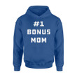 #1 Bonus Mom Awesome Mother's Day Gift Hoodie