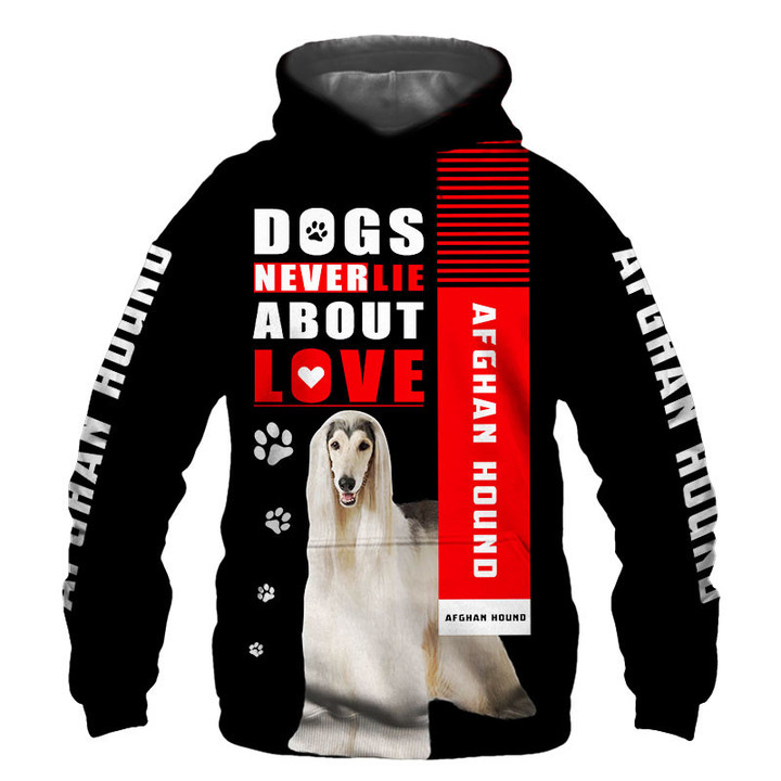 Afghan Hound, Afghan t shirt, hoodie 3D all over print, Dogs never lie about love