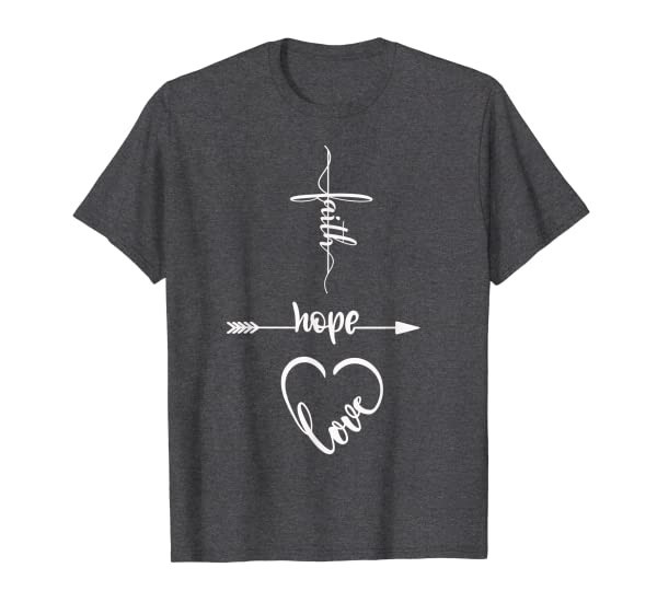Christian t shirt - Faith, Hope, Love