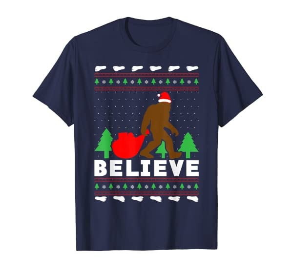 Christmas Believe FUNNY Bigfoot Ugly Xmas Sweater T-Shirt